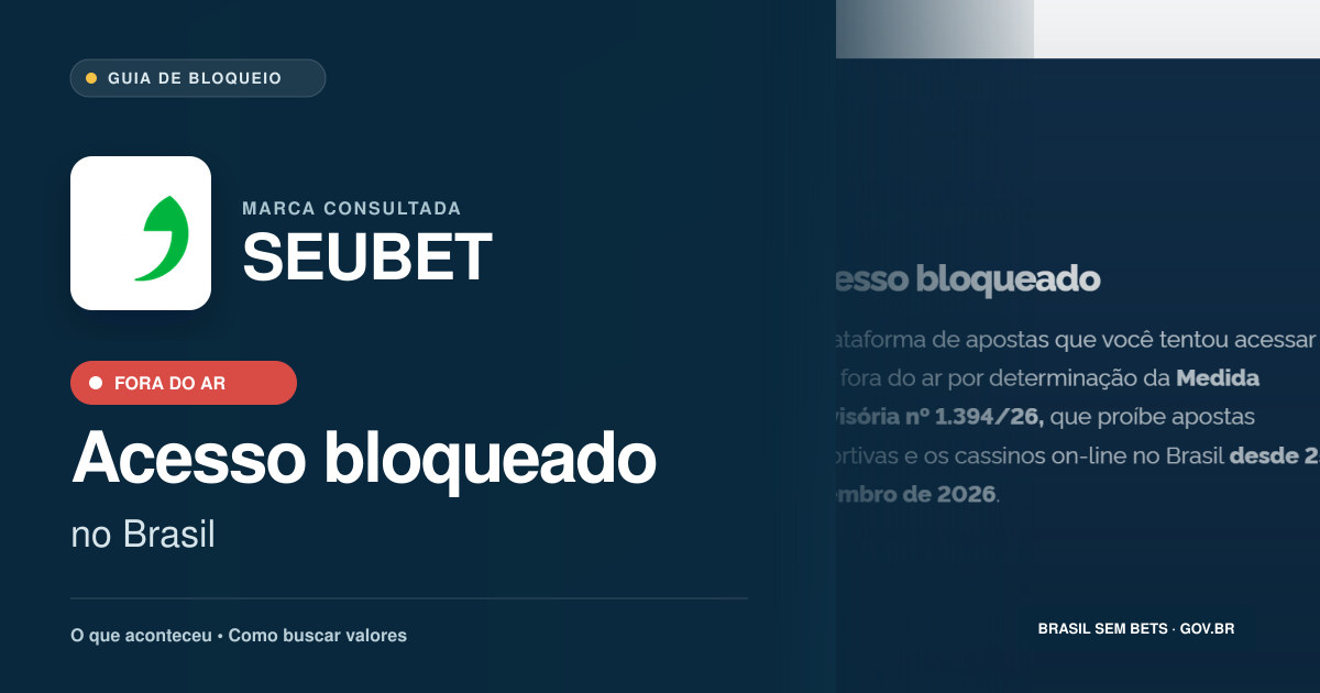 SEUBET: acesso bloqueado no Brasil e orientações para buscar valores