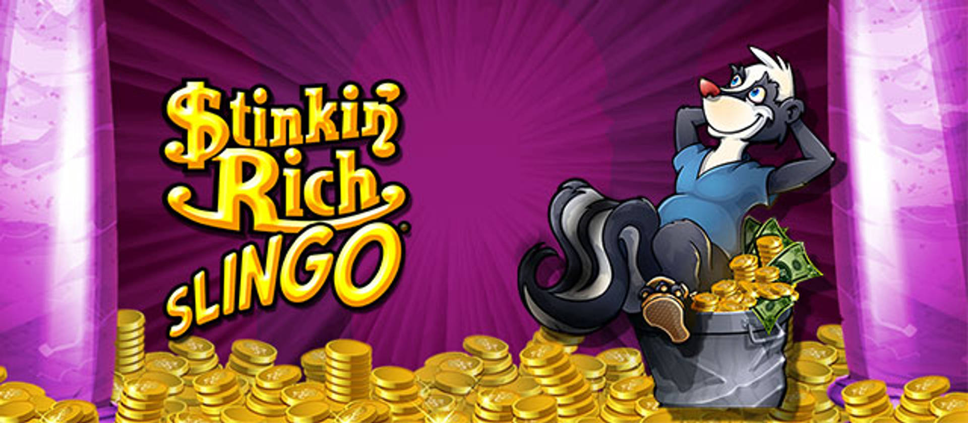 Stinkin' Rich Slingo